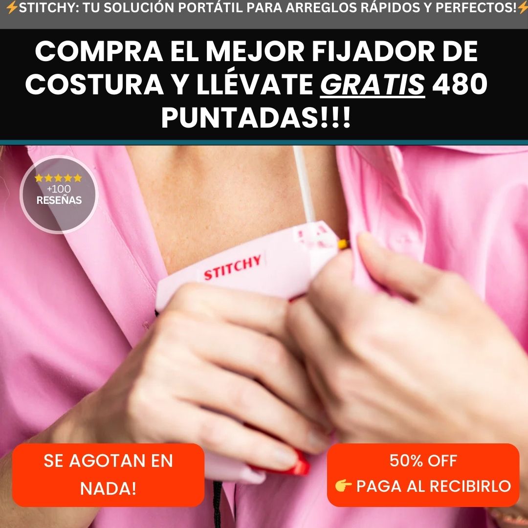 Stitchy®: El Fijador de Costura que Salva tu Pinta